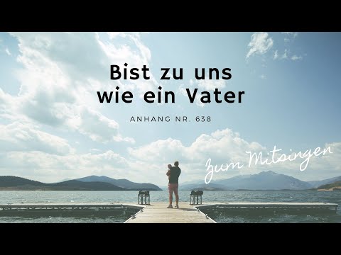 Bist zu uns wie ein Vater (Lyrics)