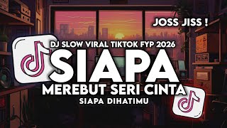 Download lagu DJ SIAPA MEREBUT SERI CINTA WAKTU AKU BUKA JENDELA (SIAPA DI HATIMU) FULL SONG VIRAL TIKTOK TERBARU mp3 Download lagu DJ SIAPA MEREBUT SERI CINTA WAKTU AKU BUKA JENDELA (SIAPA DI HATIMU) FULL SONG VIRAL TIKTOK TERBARU mp3