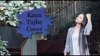 Kaun Tujhe  Palak Muchhal  Cover  Dristy Anam