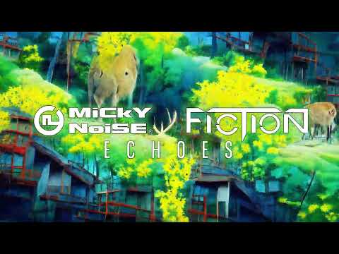 Micky Noise & Fiction - Echoes