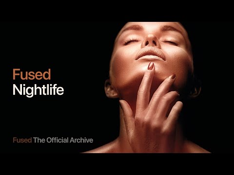 NIGHTLIFE - FUSED