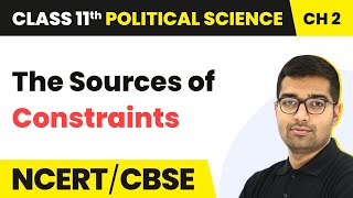 The Sources of Constraints - Freedom | Class 11 Political Science Chapter 2 | CBSE 2024-25