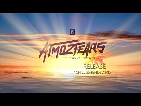 Atmozfears ft. David Spekter - Release (Chill Extended Mix)[HD]