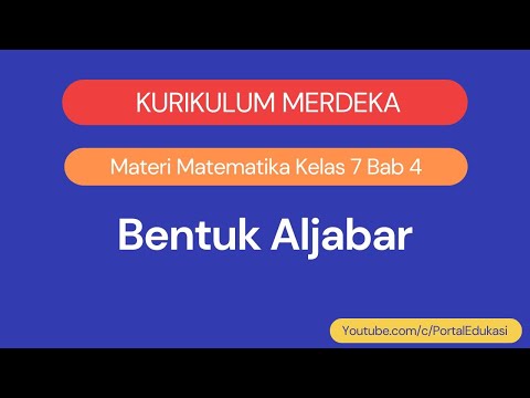 Kurikulum Merdeka Matematika Kelas 7 Bab 4 Bentuk Aljabar