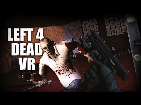 LEFT 4 DEAD 2 VR: ZOMBIE APOCALYPSE