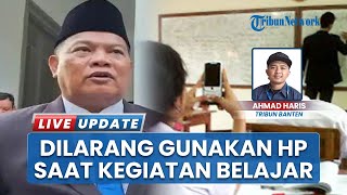 Aturan Baru Sekolah di Banten: Dindikbud Keluarkan SE Larang Siswa hingga Guru Aktifkan HP saat KBM
