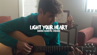 LIGHT YOUR HEART - ROUGH ACOUSTIC VERSION