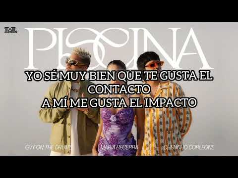 MARIA BECERRA , CHENCHO CORLEONE , OVY ON THE DRUMS "PISCINA"