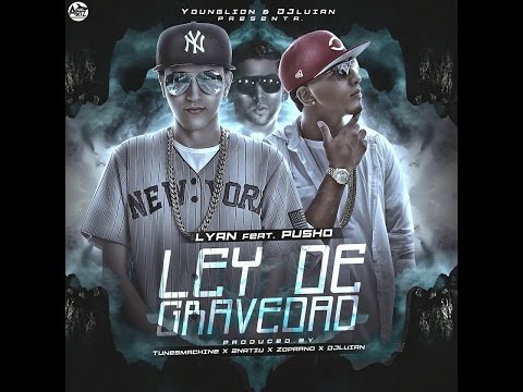 Lyan - Ley De Gravedad ft. Pusho (Lyric)