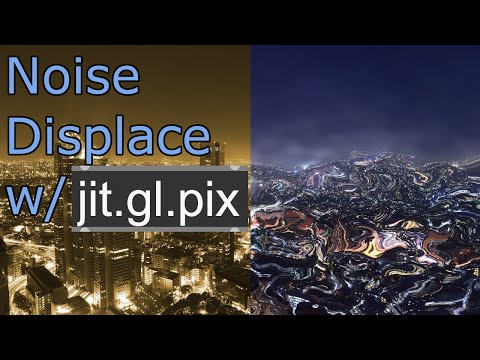 Noise Displacement with jit.gl.pix - Max/MSP Tutorial