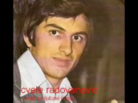 Cvele Radovanovic- Vrati se ljubavi moja.avi