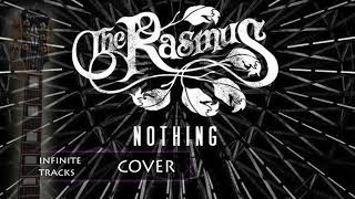 The Rasmus - Nothing Cover