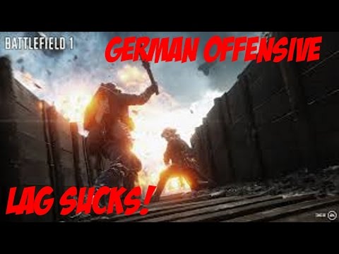 BF1- More Operations! Assault Class lag probs - (Battlefield 1 Gameplay)