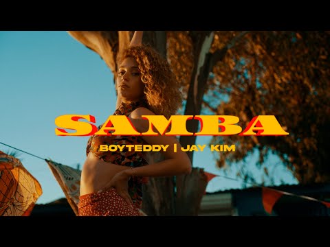 Boy Teddy & Jay Kim - Samba (Official Video)