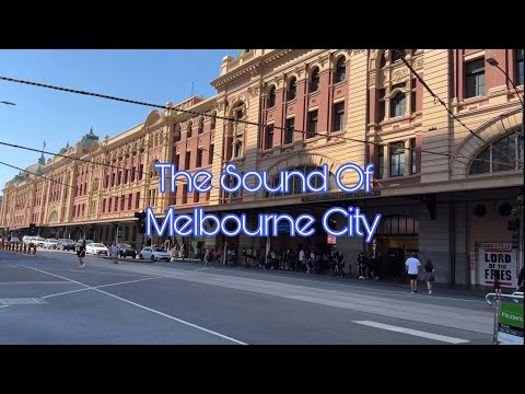 The sound of Melbourne City | Flinders Street Railway Station