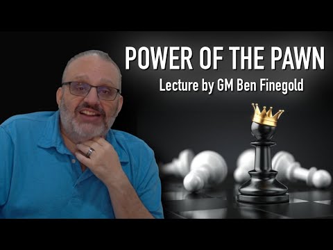 Power of the Pawn, with GM Ben Finegold