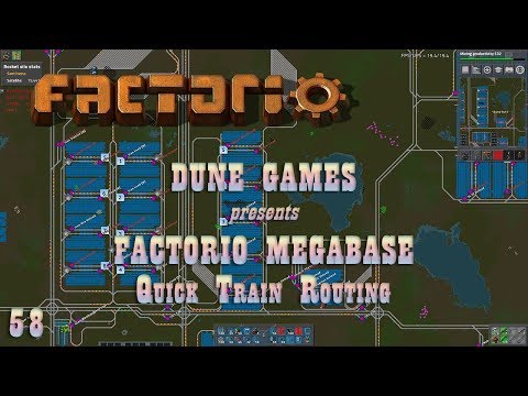 Factorio Megabase - Ep 58 - Quick Train Routing