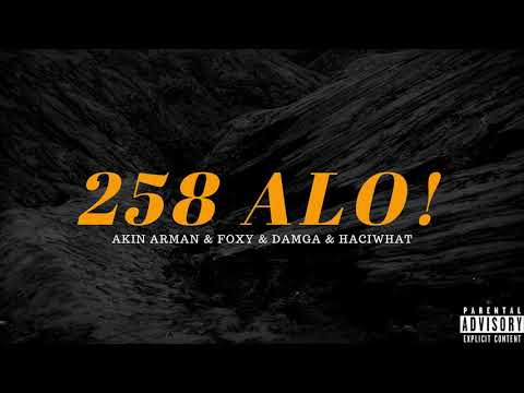 Akın Arman & Foxy & Damga & Şah - 258 ALO!