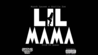 Munch Lauren - Lil Mama Feat. Gorilla Zoe (Prod OG Queso)