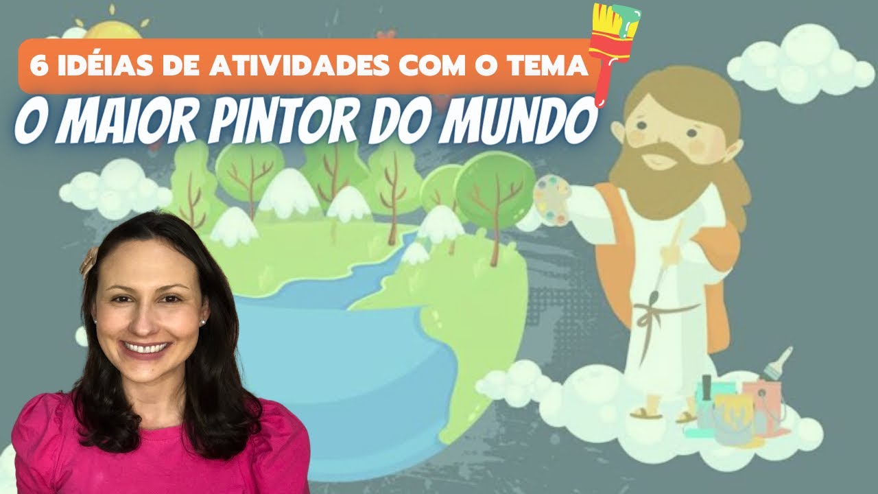 6 Idéias de atividades com o tema “O MAIOR PINTOR DO MUNDO”!!! 🎨🖌
