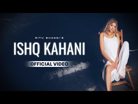 Ishq Kahani (Official Video) : Ritu Bhaggi | UV | Snappy | Latest Punjabi Song