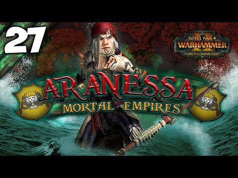 UNLEASH THE GIANT CRAB! Total War: Warhammer 2 - Mortal Empires Campaign - Aranessa Saltspite #27