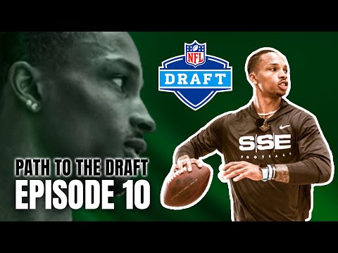 PATH TO THE DRAFT EP10: Enjoying The Process