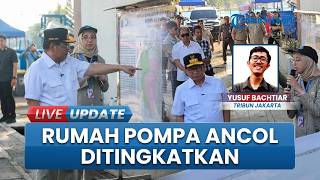 Ditinjau Langsung, Gubernur DKI Jakarta Pramono Anung, Rumah Pompa Ancol Ditingkatkan