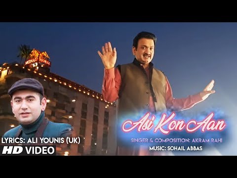 Akram Rahi - Asi Kon Aan? (Full Video Song)