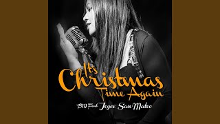 It&#39;s Christmas Time Again (feat. Joyce San Mateo)