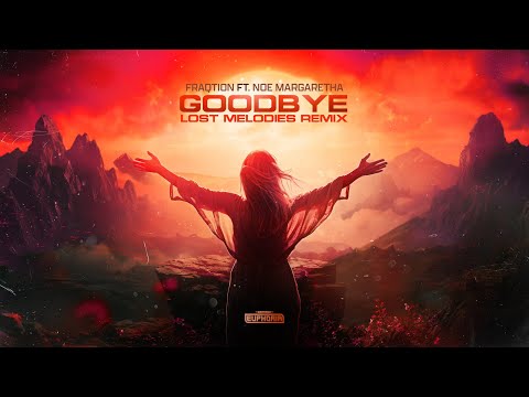 Fraqtion ft. Noe Margaretha - Goodbye (Lost Melodies Remix) (Official Audio)