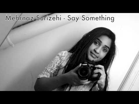 Mehrnaz Surizehi - Say Something ♥ cover
