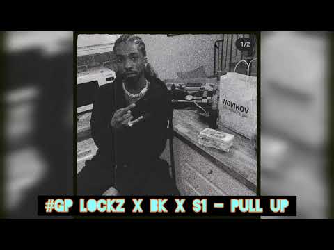 #GP Lockz X BK X S1 - Pull Up