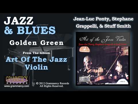 Jean-Luc Ponty, Stephane Grappelli, & Stuff Smith - Golden Green