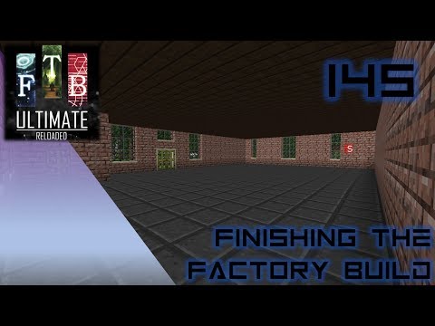 FTB Ultimate - Reloaded - 15 - Finishing the Factory Build