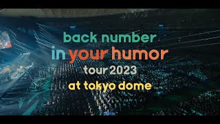 back number – LIVE Blu-ray &amp; DVD『in your humor tour 2023 at 東京ドーム』ティザー