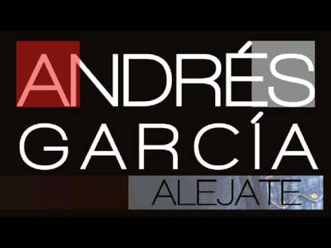 Andrés García - Aléjate