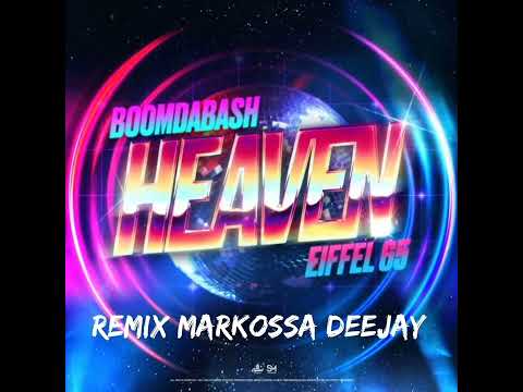 Heaven | Boomdabash feat Eiffel 65 REMIX OFFICIAL MARKOSSA DEEJAY