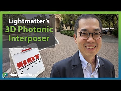 #TechUpdate: Lightmatter's 3D Photonic Interposer