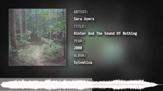 Sara Ayers - Winter And The Sound Of Nothing