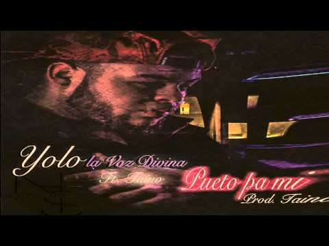 Yolo La Voz Divina Ft Taino   Pueto Pa Mi