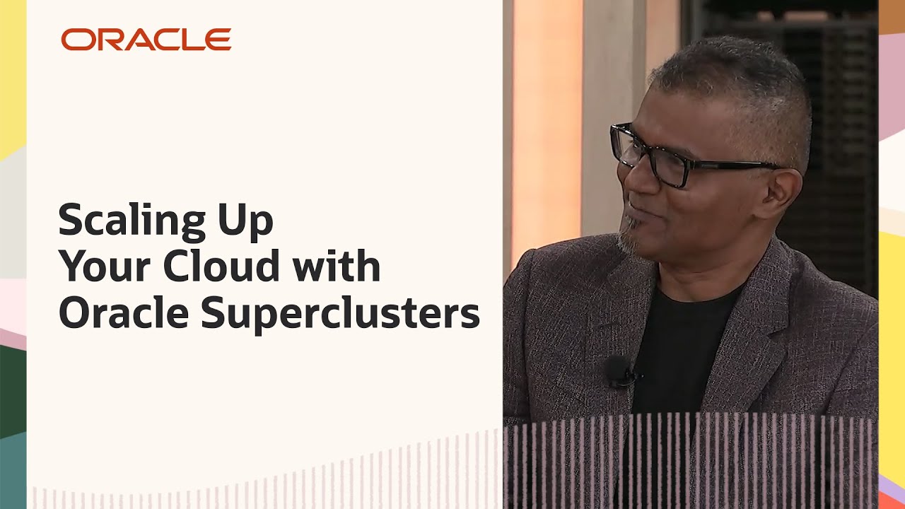Oracle TV CloudWorld 2024: Scaling Up Your Cloud with Oracle Superclusters