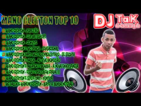 Top 10 Mano Cleyton com Musicas Exclusivas - DjTaK De Camaragibe
