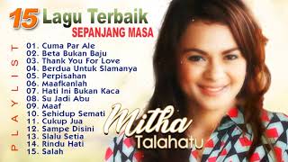 Download lagu 15 Lagu Ambon Terbaik Terpopuler - Mitha Talahatu | Lagu Ambon Terbaru | Full Album mp3