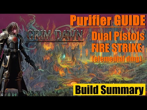 [Grim Dawn] Purifier (Inquisitor + Demolitionist), dual pistols Fire Strike build summary