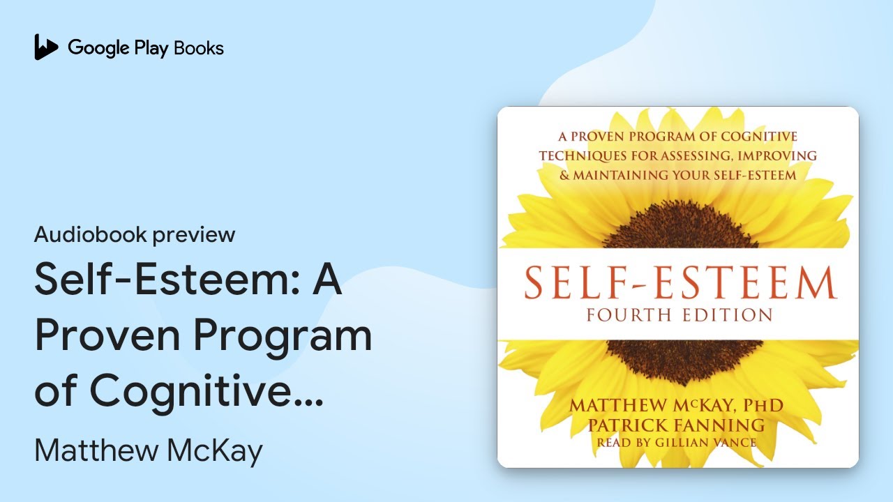 Self-Esteem: A Proven Program of Cognitive… by Matthew McKay · Audiobook preview