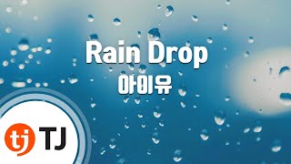 Download lagu [TJ노래방] Rain Drop - IU / TJ Karaoke mp3