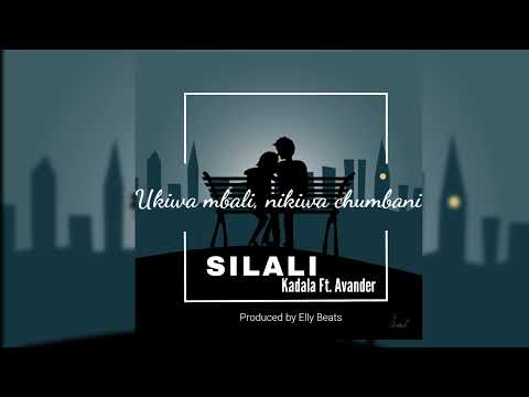 SILALI - Kadala ft. Avander Avieh