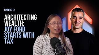 Architecting Wealth: Joy Ford Starts With Tax.