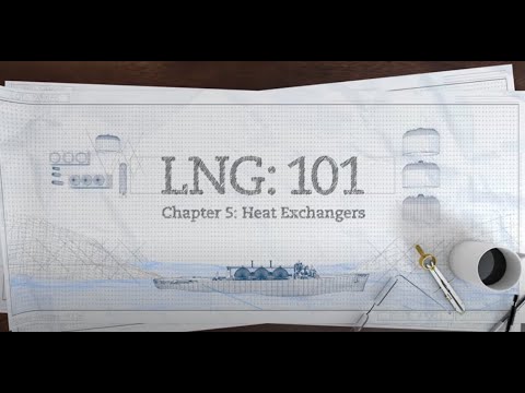 LNG: 101 | Pt. 5 Heat Exchangers